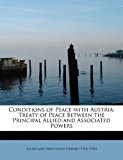 Conditions of Peace with Austri Treaty of Peace Between the Principal Allied and Associated Powers N/A 9781241650100 Front Cover