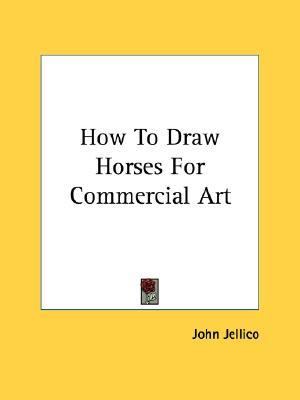 How to Draw Horses for Commercial Art   2007 9781430485100 Front Cover