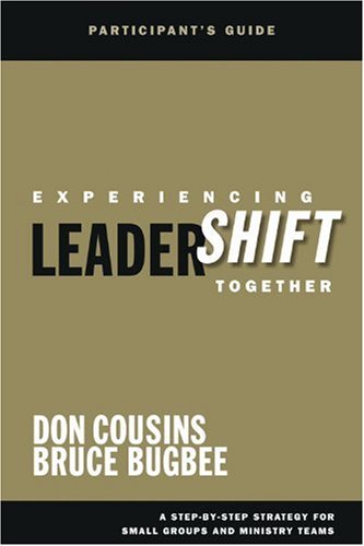 Experiencing Leadershift Together Participant's Guide A Step-by-Step Strategy for Small Groups and Ministry Teams N/A 9781434768100 Front Cover