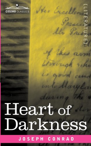 Heart of Darkness 'As Powerful a Condemnation of Imperialism as Has Ever Been Written'  2012 9781616407100 Front Cover