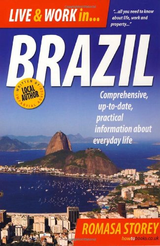 Live and Work in... Brazil Comprehensive Up-to-Date, Practical Information about Everyday Life  2008 9781845283100 Front Cover