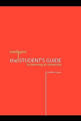 Intelligent Student's Guide to Learning at University  N/A 9781863355100 Front Cover