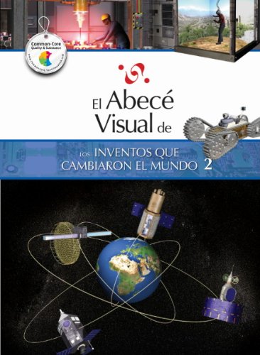 El abece visual de los inventos que cambiaron el mundo 2 / The Illustrated Basics of Inventions that Changed the World 2:   2013 9788499070100 Front Cover