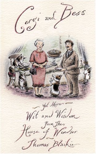 Corgi and Bess More Wit and Wisdom from the House of Windsor  2006 9780007241101 Front Cover