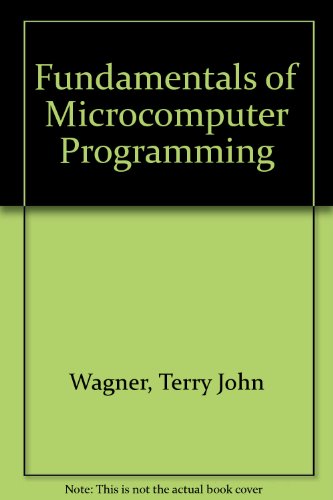 Fundamentals of Microcomputer Programming   1984 9780024237101 Front Cover