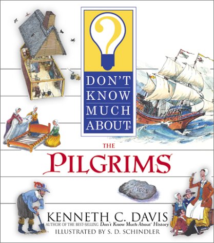 Don't Know Much about the Pilgrims   2002 9780060286101 Front Cover