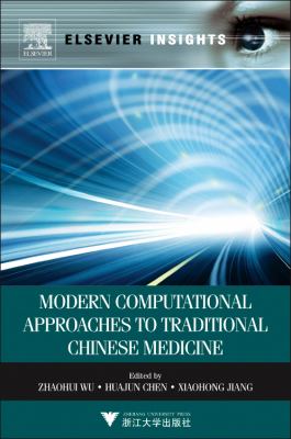 Modern Computational Approaches to Traditional Chinese Medicine   2012 9780123985101 Front Cover