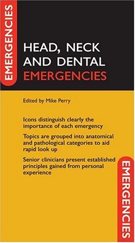 Head, Neck, and Dental Emergencies   2004 9780198529101 Front Cover
