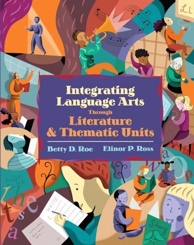 Integrating Language Arts Through Literature and Thematic Units   2006 9780205395101 Front Cover