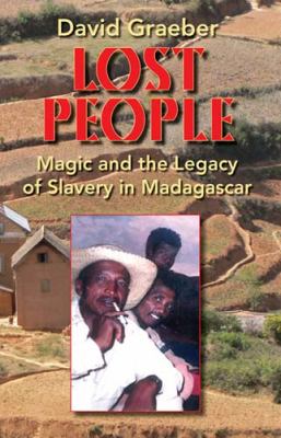 Lost People Magic and the Legacy of Slavery in Madagascar  2007 9780253349101 Front Cover