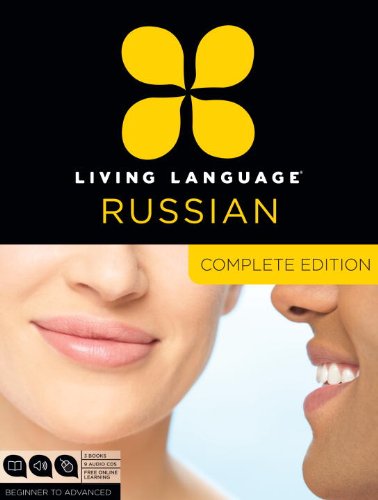 Living Language Russian, Complete Edition Beginner Through Advanced Course, Including 3 Coursebooks, 9 Audio CDs, and Free Online Learning Unabridged  9780307972101 Front Cover