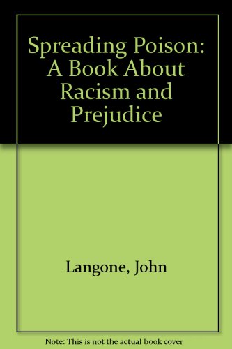 Spreading Poison A Book about Racism and Prejudice  1993 9780316514101 Front Cover