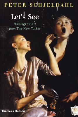 Let's See Writings on Art from The New Yorker N/A 9780500740101 Front Cover