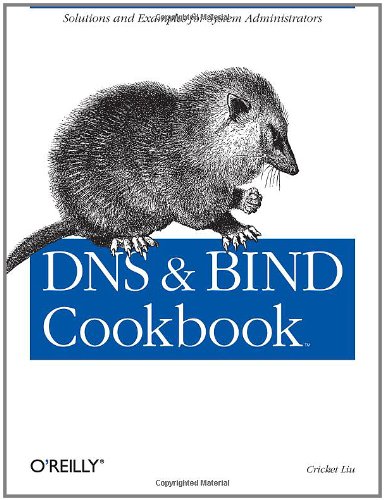 DNS and BIND Cookbook Solutions and Examples for System Administrators  2003 9780596004101 Front Cover