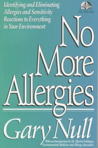 No More Allergies Identifying and Eliminating Allergies and Sensitivity Reactions to Everything in Your Environment N/A 9780679743101 Front Cover