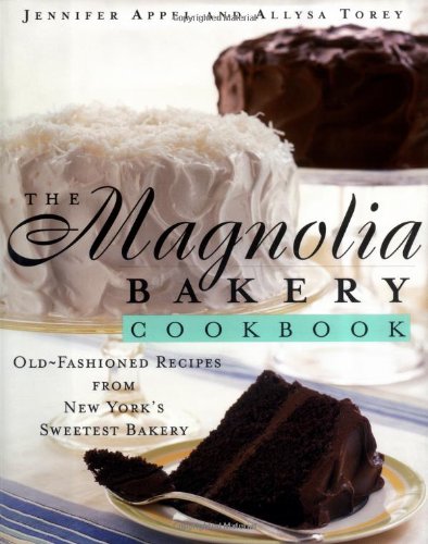 Magnolia Bakery Cookbook Old-Fashioned Recipes from New York's Sweetest Bakery  1999 9780684859101 Front Cover