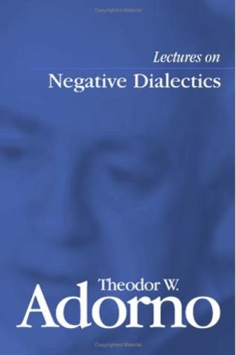 Lectures on Negative Dialectics Fragments of a Lecture Course 1965/1966  2008 9780745635101 Front Cover
