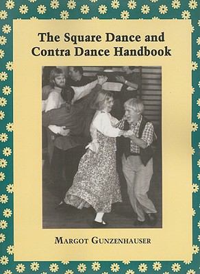 Square Dance and Contra Dance Handbook   1996 9780786449101 Front Cover