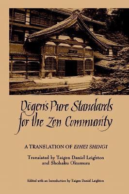 Dogen's Pure Standards for the Zen Community A Translation of Eihei Shingi  1996 9780791427101 Front Cover