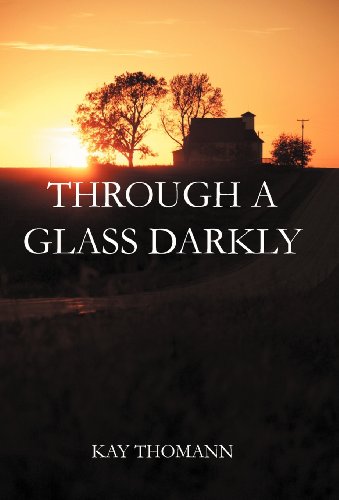 Through a Glass Darkly:   2012 9781449752101 Front Cover