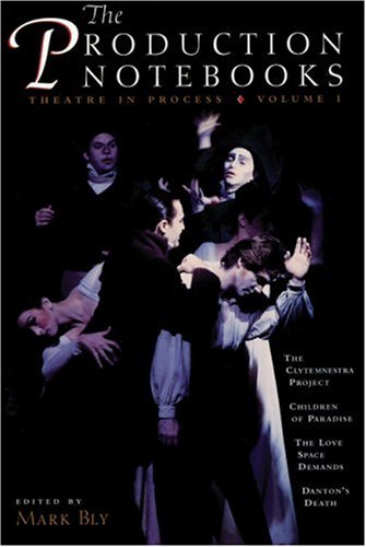 Production Notebooks Theatre in Process, Volume One  1997 9781559361101 Front Cover