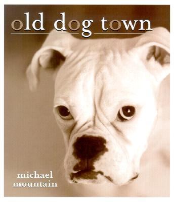 Old Dog Town   2001 9781586851101 Front Cover