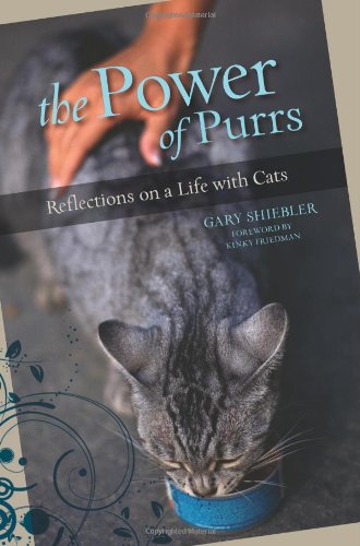 Power of Purrs Reflections on a Life with Cats  2008 9781599213101 Front Cover