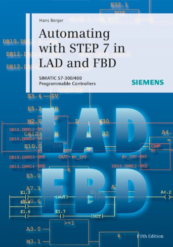 Automating with STEP 7 in LAD and FBD SIMATIC S7-300/400 Programmable Controllers 5th 2012 9783895784101 Front Cover