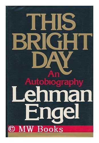 This Bright Day; an Autobiography   1974 9780025361102 Front Cover