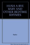 Hush-a-Bye Baby and Other Bedtime Rhymes N/A 9780027086102 Front Cover