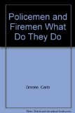 Policemen and Firemen : What Do They Do? N/A 9780060221102 Front Cover