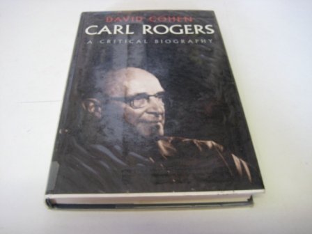 Carl Rogers A Critical Biography  1997 9780094770102 Front Cover