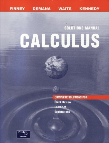 Calculus Graphical, Numerical, Algebraic (Solutions Manual)  2003 9780130678102 Front Cover