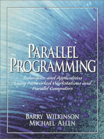 Parallel Programming Techniques and Applications Using Networked Workstations and Parallel Computers  1999 9780136717102 Front Cover