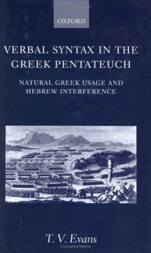 Verbal Syntax in the Greek Pentateuch Natural Greek Usage and Hebrew Interference  2001 9780198270102 Front Cover