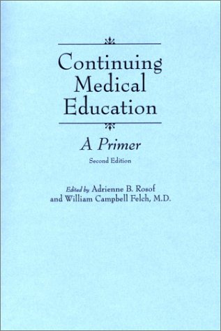 Continuing Medical Education A Primer 2nd 1992 9780275940102 Front Cover