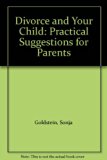 Divorce and Your Child : Practical Suggestions for Parents N/A 9780300028102 Front Cover
