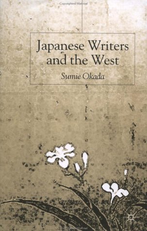Japanese Writers and the West   2003 (Revised) 9780333743102 Front Cover