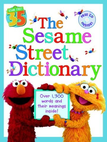Sesame Street Dictionary (Sesame Street) Over 1,300 Words and Their Meanings Inside!  2004 9780375828102 Front Cover