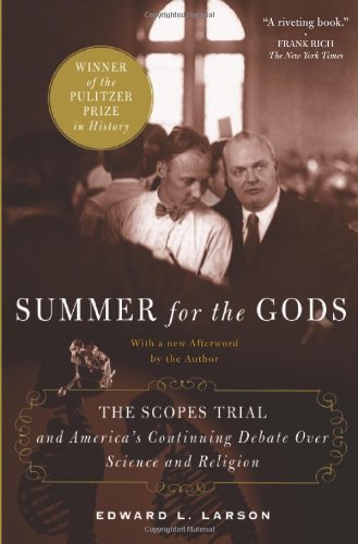 Summer for the Gods The Scopes Trial and America's Continuing Debate over Science and Religion  2006 9780465075102 Front Cover