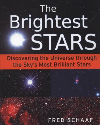 Brightest Stars Discovering the Universe Through the Sky's Most Brilliant Stars  2008 9780471704102 Front Cover