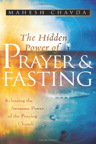 Hidden Power of Prayer and Fasting N/A 9780768424102 Front Cover