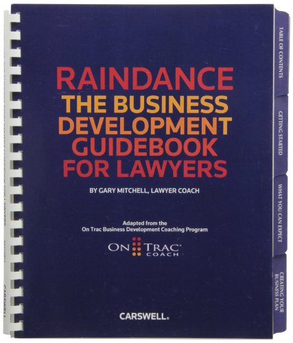 Raindance: The Business Development Guidebook for Lawyers  2012 9780779851102 Front Cover