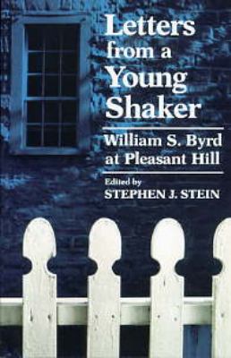 Letters from a Young Shaker William S. Byrd at Pleasant Hill  1985 9780813191102 Front Cover