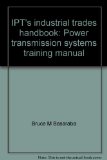 Ipt's Industrial Trades Handbook Power Transmission System Training Manual N/A 9780920855102 Front Cover