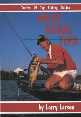 Bass Guide Tips An Angler's Guide  1991 9780936513102 Front Cover