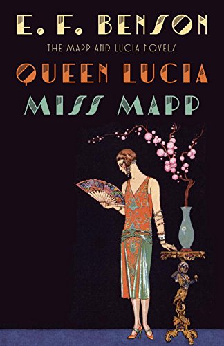 Queen Lucia and Miss Mapp The Mapp and Lucia Novels  2015 9781101912102 Front Cover