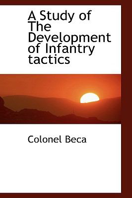Study of the Development of Infantry Tactics  N/A 9781110611102 Front Cover