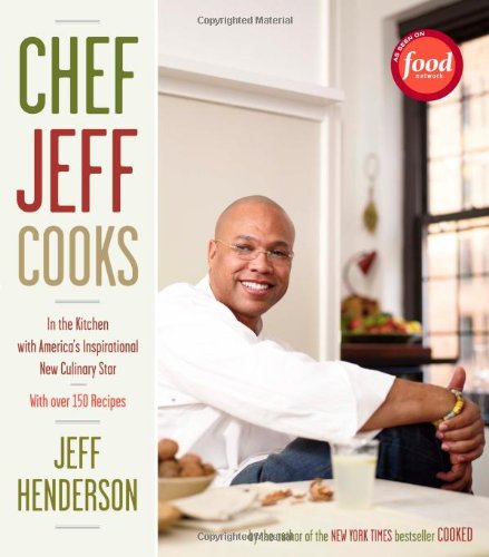 Chef Jeff Cooks In the Kitchen with America's Inspirational New Culinary Star  2008 9781416577102 Front Cover