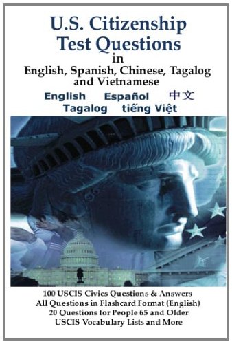 U. S. Citizenship Test Practice in English, Spanish, Chinese, Tagalog and Vietnamese   2011 9781936583102 Front Cover